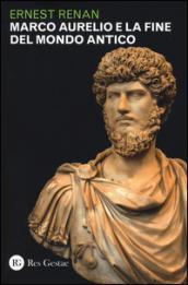 Marco Aurelio e la fine del mondo antico