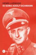 Io sono Adolf Eichmann