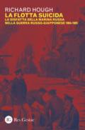 La flotta suicida. La disfatta della marina Russa nella guerra russo-giapponese (1904-1905)