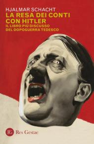 La resa dei conti con Hitler. Il libro più discusso del dopoguerra tedesco