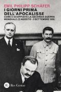 I giorni prima dell'apocalisse. Come è scoppiata la Seconda guerra mondiale (22 agosto-3 settembre 1939)