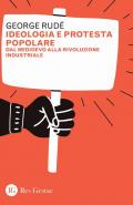 Ideologia e protesta popolare. Dal Medioevo alla Rivoluzione industriale