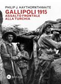 Gallipoli 1915. Assalto frontale alla Turchia