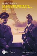 La strana disfatta. Con gli scritti della clandestinità 1942-1944. Nuova ediz.