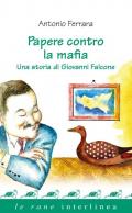 Papere contro la mafia. Una storia di Giovanni Falcone