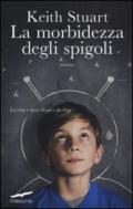 La morbidezza degli spigoli: Storia di un padre e di un figlio