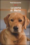 La porta di Merle. Lezioni di vita da un cane libero pensatore