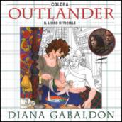 Colora Outlander. Il libro ufficiale. Ediz. illustrata