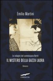 Il mistero della gazza ladra. Le indagini del commissario Berté