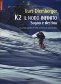 K2 il nodo infinito. Sogno e destino