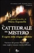 La cattedrale del mistero. Il segreto della reliquia maledetta