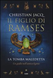 La tomba maledetta. Il figlio di Ramses