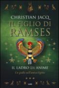 Il figlio di Ramses. Il ladro di anime: Un giallo nell'Antico Egitto