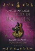 La città sacra. Il figlio di Ramses