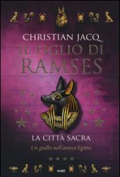 La città sacra. Il figlio di Ramses