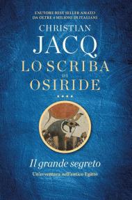 Il grande segreto. Lo scriba di Osiride