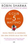 Il club delle 5 del mattino. Inizia presto la giornata, dai una svolta alla tua vita