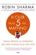 Il club delle 5 del mattino. Inizia presto la giornata, dai una svolta alla tua vita