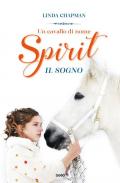 Cavallo di nome Spirit. Il sogno (Un)