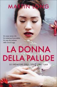 La donna della palude. Le indagini dell'ispettore Tian