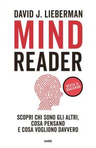 Mindreader. Scopri chi sono gli altri, cosa pensano e cosa vogliono davvero