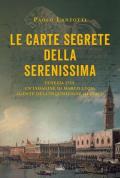 Le carte segrete della Serenissima