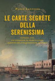 Le carte segrete della Serenissima