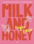 Milk and honey. Ediz. speciale per il 10° anniversario