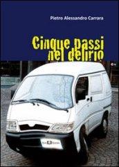 Cinque passi nel delirio