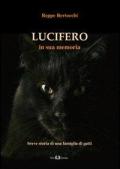 Lucifero. In sua memoria. Breve storia di una famiglia di gatti