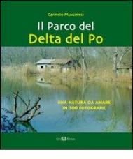 Il parco del Delta del Po. Una natura da amare in 300 fotografie