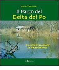 Il parco del Delta del Po. Una natura da amare in 300 fotografie