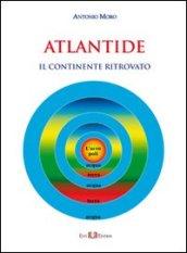 Atlantide. Il continente ritrovato