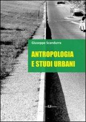 Antropologia e studi urbani