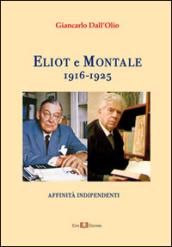 Eliot e Montale, 1916-1925. Affinità indipendenti