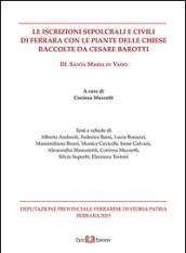 Le iscrizioni sepolcrali e civili di Ferrara con le piante delle chiese raccolte da Cesare Barotti: 3