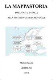 La mappastoria. Dall'Unità d'Italia alla seconda guerra mondiale