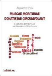 Muscae moriturae donatistae circumvolant. La costruzione di identità plurali nel cristianesimo dell'Africa romana