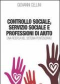 Controllo sociale, servizio sociale e professioni di aiuto. Una ricerca nel sistema penitenziario