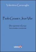 Paolo Grassi e Jean Vilar. Due esperienze in Europa tra economia e conoscenza