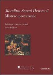 Moralitas Sancti Heustacii. Mistero provenzale