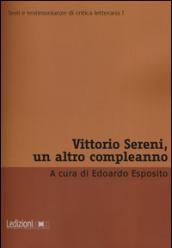 Vittorio Sereni, un altro compleanno