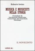 Musica e musicisti nella storia. Il Novecento