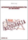 Autografia ed epistolografia tra XI e XIII secolo. Per un'analisi delle testimonianze sulla «scrittura di propria mano»