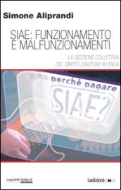 Siae: funzionamento e malfunzionamenti. La gestione collettiva del diritto d'autore in Italia