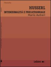 Husserl. Intenzionalità e precategoriale