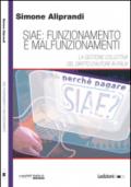 SIAE. Funzionamento e malfunzionamenti. La gestione collettiva del diritto d'autore in Italia