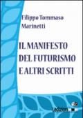 Il Manifesto del Futurismo e altri scritti