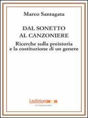 Dal sonetto al canzoniere. Ricerche sulla preistoria e la costituzione di un genere