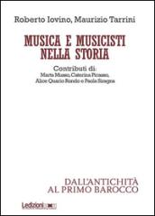 Musica e musicisti nella storia. Dall'antichità al primo Barocco